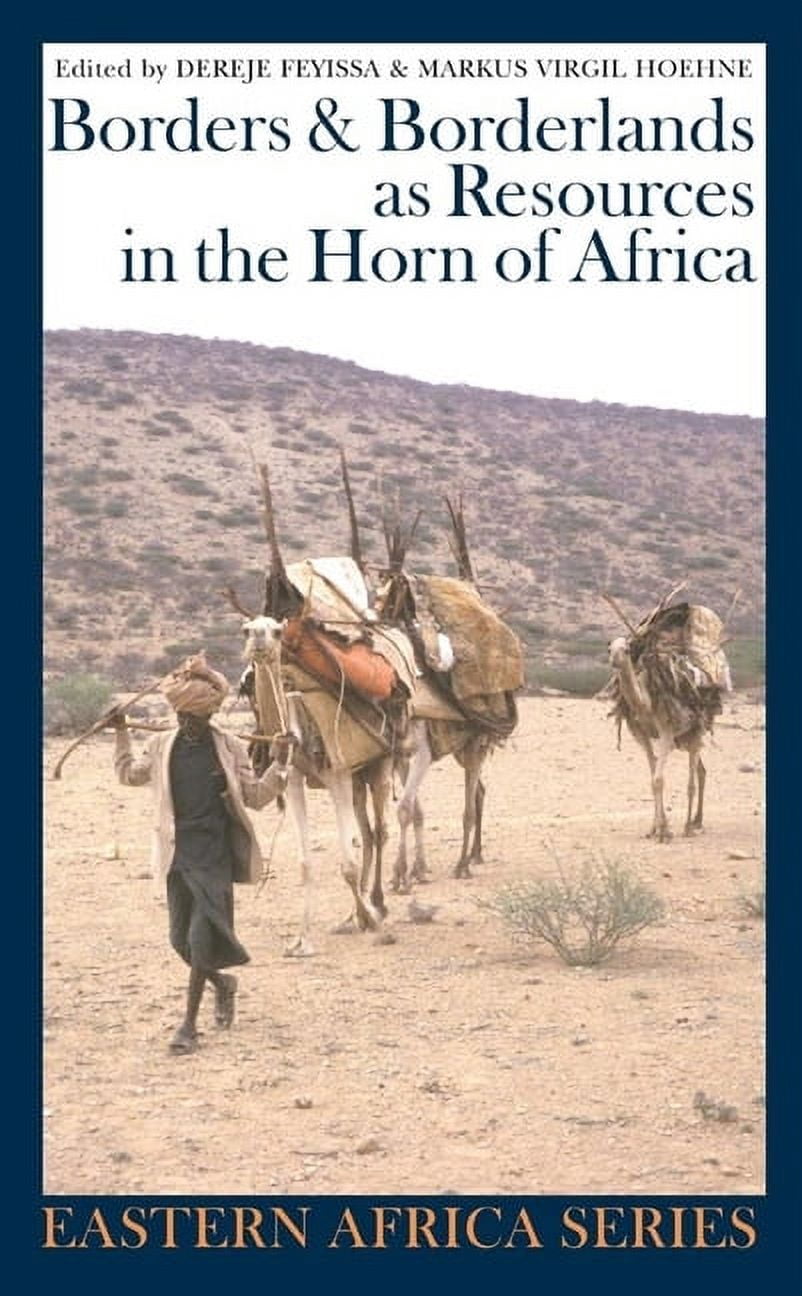 Eastern Africa Borders and Borderlands as Resources in the Horn of ...