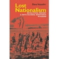 thumbnail image 1 of Eastern Africa Lost Nationalism: Revolution, Memory and Anti-Colonial Resistance in Sudan, Book 42, (Paperback), 1 of 1