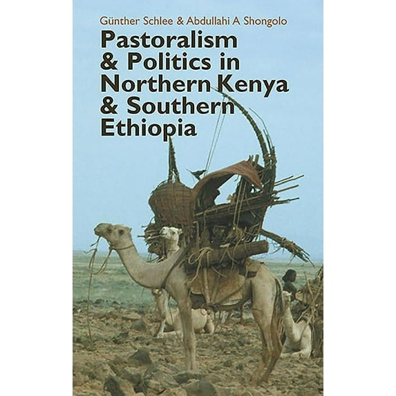 Eastern Africa Pastoralism and Politics in Northern Kenya and Southern Ethiopia, Book 12, (Hardcover)