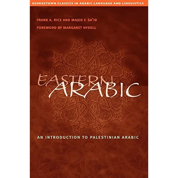 Pre-Owned Eastern Arabic (Georgetown Classics in Arabic Languages and Linguistics series) Paperback