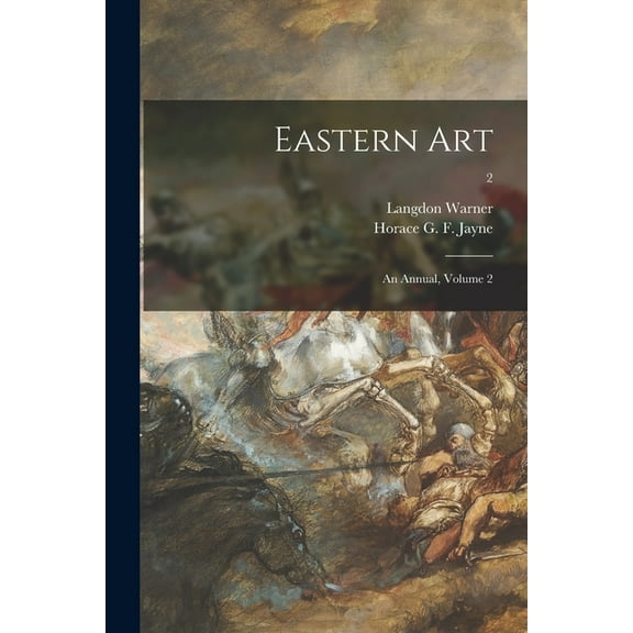 Eastern Art: An Annual, Volume 2; 2, (Paperback)