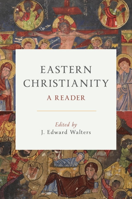 Eastern Christianity: A Reader, (Paperback)