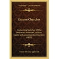 thumbnail image 1 of Eastern Churches : Containing Sketches Of The Nestorian, Armenian, Jacobite, Coptic And Abyssinian Communities (1850) (Paperback), 1 of 1