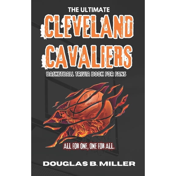 Eastern Conference NBA Teams Quiz & Triv The Ultimate Cleveland Cavaliers Basketball Trivia Book For Fans, Book 4, (Paperback)