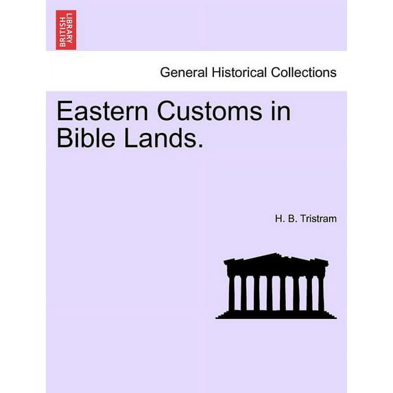 Eastern Customs in Bible Lands. (Paperback)