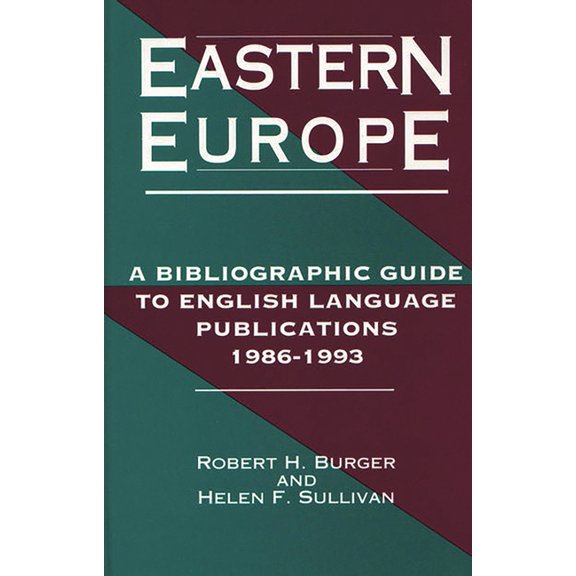 Eastern Europe, 1986-1993: A Bibliographic Guide to English Language Publications, 19861993, (Hardcover)