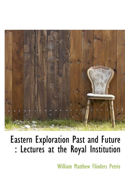 Eastern Exploration Past and Future : Lectures at the Royal Institution (Hardcover)