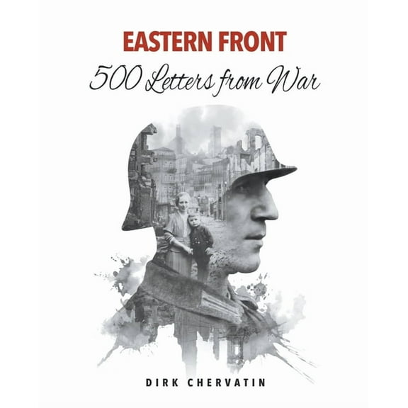 Eastern Front - 500 Letters from War, (Paperback)