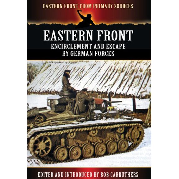 Pre-Owned Eastern Front: Encirclement and Escape by German Forces (Paperback) 1781592217 9781781592212