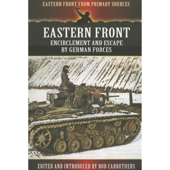 Pre-Owned Eastern Front: Encirclement and Escape by German Forces (Paperback) 1781592217 9781781592212