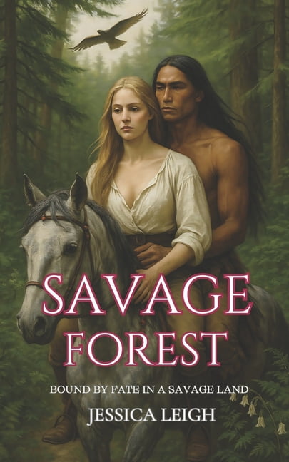 Eastern Frontier Romance Savage Forest, Book 1, (Paperback)
