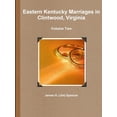thumbnail image 1 of Eastern Kentucky Marriages in Clintwood, Virginia - Volume Two, 1 of 1