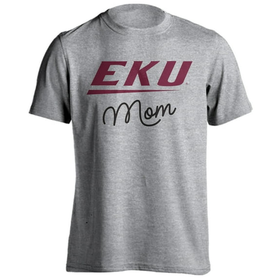 Eastern Kentucky University EKU Colonels Mom Proud Parent Graduate T-Shirt