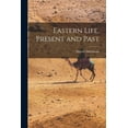 thumbnail image 1 of Eastern Life, Present and Past, (Paperback), 1 of 1