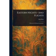 Eastern Nights-and Flights, Paperback