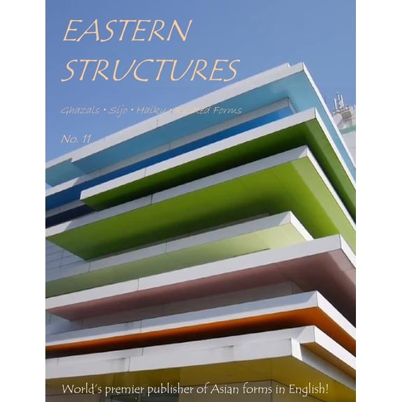 Eastern Structures No. 11 Paperback 1698955383 9781698955384 R. W. Watkins, Steffen Horstmann, William Dennis, Priscilla Lignori, Jim Wilson, Edward Baranosky, Tamara K. Walker, Steve Denehan, Clark