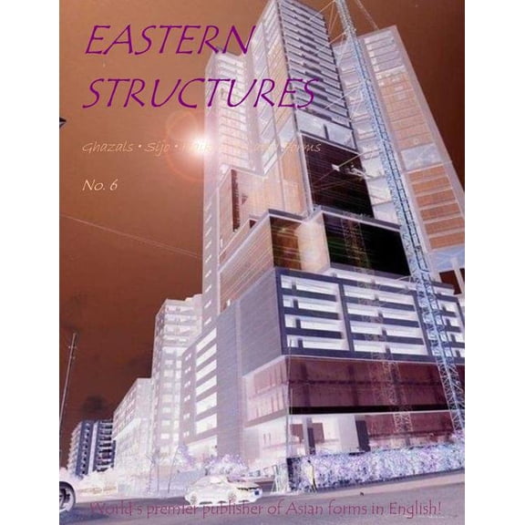 Eastern Structures No. 6 Volume 1 Paperback 171747389X 9781717473899 R. W. Watkins, Denver Butson, John Philip Drury, William Dennis, Priscilla Lignori, James Lignori, Norma Jenckes, Jim Wilson, C