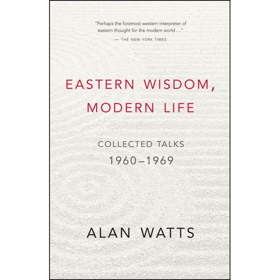 Pre-Owned Eastern Wisdom, Modern Life: Collected Talks: 1960-1969 (Paperback) 1577311809 9781577311805