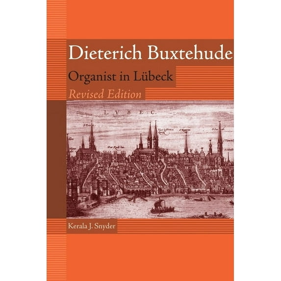 Dieterich Buxtehude: Organist in Lübeck, (Paperback)