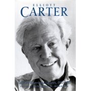 Eastman Studies in Music Elliott Carter Collected Essays and Lectures, 1937-1995, Book 7, Paperback