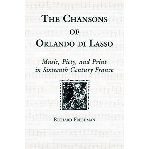 The Chansons of Orlando Di Lasso and Their Protestant Listeners: Typhus and Tunisia, (Hardcover)