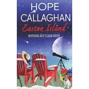 Easton Island Nothing But Clear Skies Paperback by Hope Callaghan