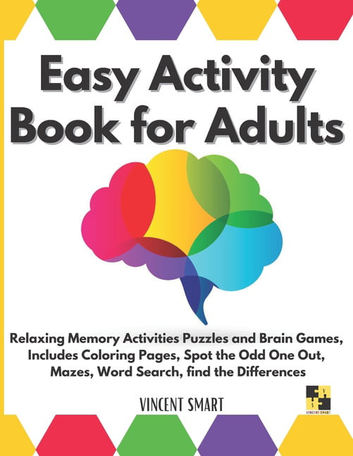 The Fun and Relaxing Adult Activity Book: Large Print Puzzles Activities  for People with Dementia, Alzheimer's! Includes Word Search, Odd One Out