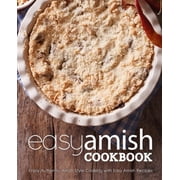 Easy Amish Cookbook Enjoy Authentic Amish Style Cooking with Easy Amish Recipes Paperback by Booksumo Press