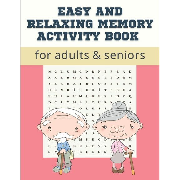 Easy And Relaxing Memory Activity Book For Adults & Seniors