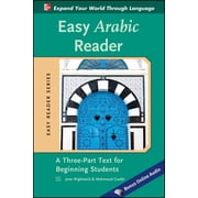 Easy Arabic Reader A Three-Part Text for Beginning Students, Paperback