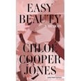 thumbnail image 1 of Easy Beauty: A Memoir -- Chloe Cooper Jones, 1 of 1
