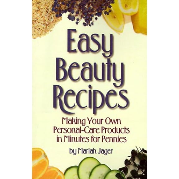 Pre-Owned Easy Beauty Recipes: Making Your Own Personal-Care Products in Minutes for Pennies (Paperback) 0824102983 9780824102982