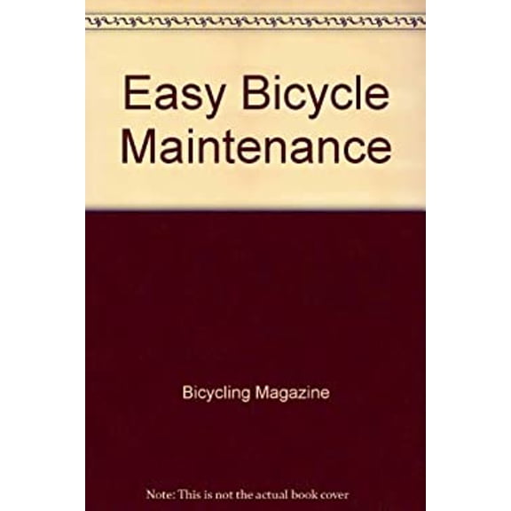 Pre-Owned Easy Bicycle Maintenance by Bicycling Magazine Editors and Ray Wolf (Hardcover), Travel & Nature, English