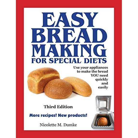Pre-Owned Easy Breadmaking for Special Diets, Third Edition (Paperback) 1887624201 9781887624206