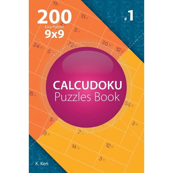 Easy...: Calcudoku - 200 Easy Puzzles 9x9 (Volume 1) (Paperback)