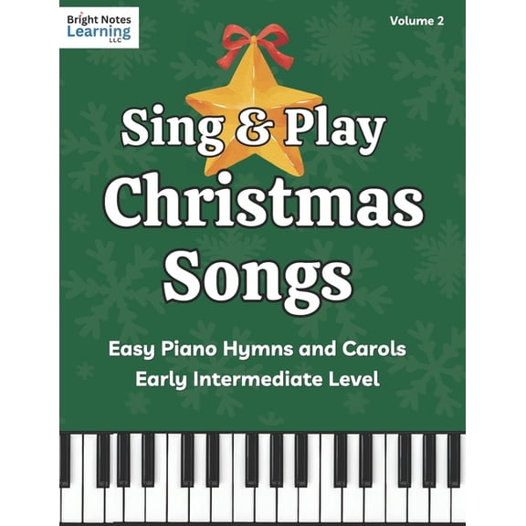 Easy Christmas Piano Sheet Music with Ch Easy Christmas Piano Book with Chords - Volume 2: More Holiday Piano Songs for Early Intermediate Players Simple Chordal, Book 2, (Paperback)