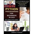 thumbnail image 1 of Easy Coding Crash Course Python Programming For Beginners In 2021: Learn Python In 5 Days With Step By Step Guidance, Hands-on Exercises And Solu, (Paperback), 1 of 1