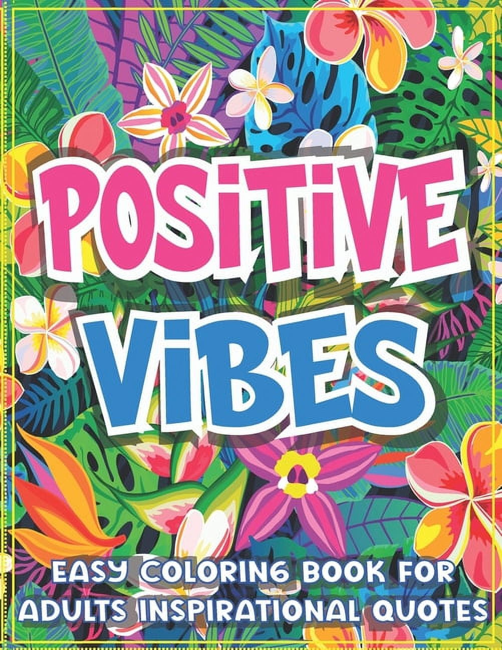  Let's Enjoy Today Easy Coloring Book for Adults: Large Print  Coloring Pages With Positive and Good Vibes Inspirational Quotes For Adult  Relaxation And Stress Relief: 9798512395639: Modern Shamslights: Books