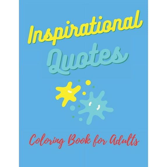 Easy Coloring Book for Adults Inspirational Quotes: : Simple Large Print Coloring Pages with Positive and Good Vibes Ins, (Paperback)