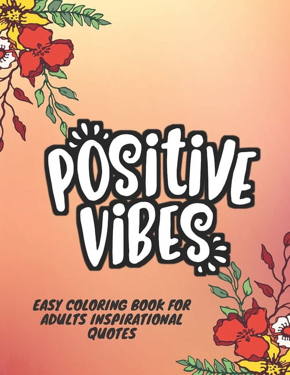 Easy Coloring Book for Adults Inspirational Quotes: Simple Large Print  Coloring Pages with Positive and Good Vibes Inspirational