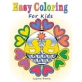 thumbnail image 1 of Easy Coloring for Kids: A Relaxing Coloring Book for Active Children; Full of Fun, Easy, and Relaxing Mandalas. Also Ideal for Beginners and Seniors (Paperback), 1 of 1