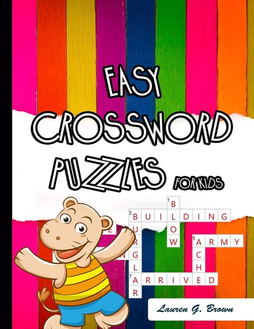 Easy Crossword Puzzles for Kids: 101 Coolest puzzles to solve for ages 7 and up, (Paperback)