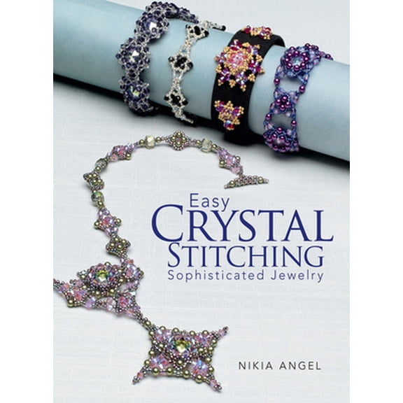 Pre-Owned Easy Crystal Stitching: Sophisticated Jewelry (Paperback) 0871164396 9780871164391