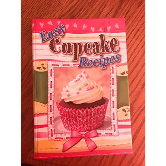 Pre-Owned Easy Cupcake Recipes (Hardcover)