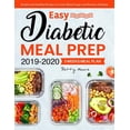 thumbnail image 1 of Easy Diabetic Meal Prep 2019-2020: Simple and Healthy Recipes - 3 Weeks Meal Plan - Lower Blood Sugar and Reverse Diabet, (Paperback), 1 of 1