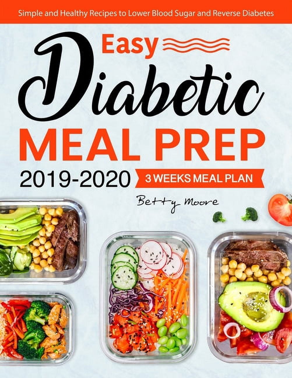 Easy Diabetic Meal Prep 20192020 Simple and Healthy Recipes 3 Weeks