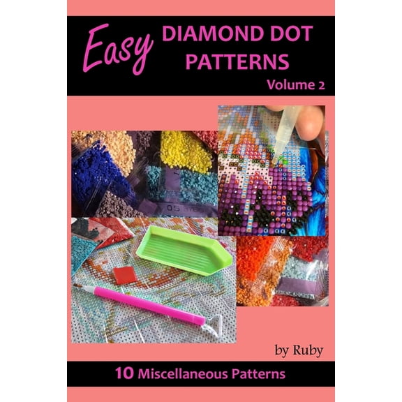Easy Diamond Dot Patterns Volume 2: 10 Miscellaneous Designs (Paperback)