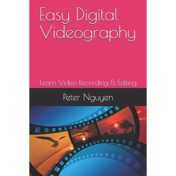 Easy Digital Videography