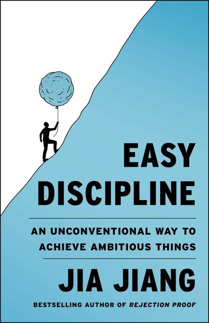 Easy Discipline: An Unconventional Way to Achieve Ambitious Things, (Hardcover)