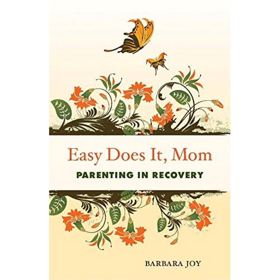 Pre-Owned Easy Does It Mom: Parenting in Recovery Paperback -
